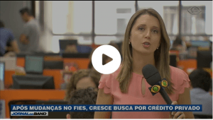 Matéria com o PRAVALER no Jornal da Band – 12/01/2018 Cresce O Numero De Estudantes Que Optam Pelo Financiamento Estudantil Privado
