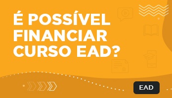 É possível financiar curso EAD? É possível financiar curso EAD?