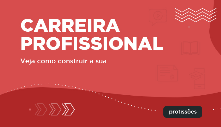Carreira profissional – como construir a sua Carreira profissional – como construir a sua