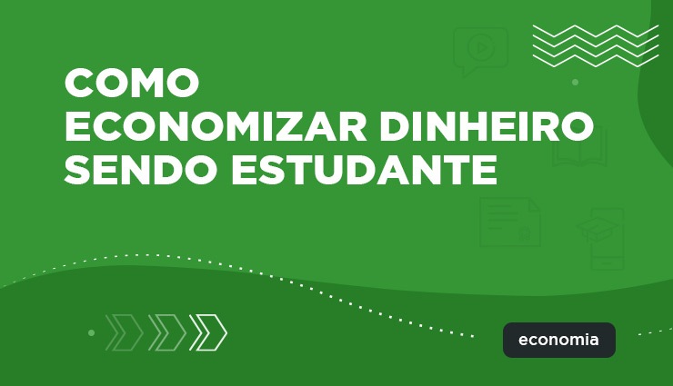 7 dicas sobre como economizar dinheiro sendo estudante 7 dicas sobre como economizar dinheiro sendo estudante