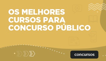 Conheça os melhores cursos para concurso público Conheça os melhores cursos para concurso público