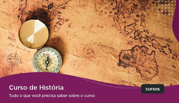 Curso de História – Tudo que você precisa saber sobre Curso de História – Tudo que você precisa saber sobre