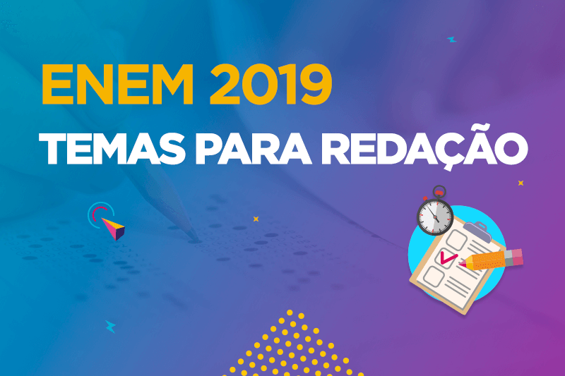 Possiveis Temas De Redacao Do Enem 2019 Possiveis Temas De Redacao Do Enem 2019