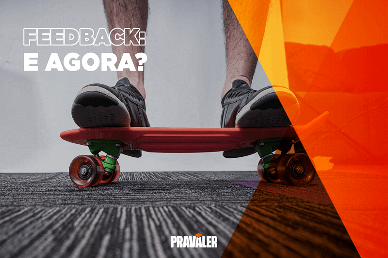 Feedback E Agora Feedback: como fazer e aplicar com seu time