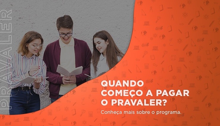 Quando começo a pagar o PRAVALER? Quando começo a pagar o PRAVALER?
