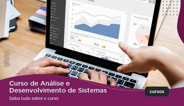 Saiba tudo sobre Análise e Desenvolvimento de Sistemas Saiba tudo sobre Análise e Desenvolvimento de Sistemas