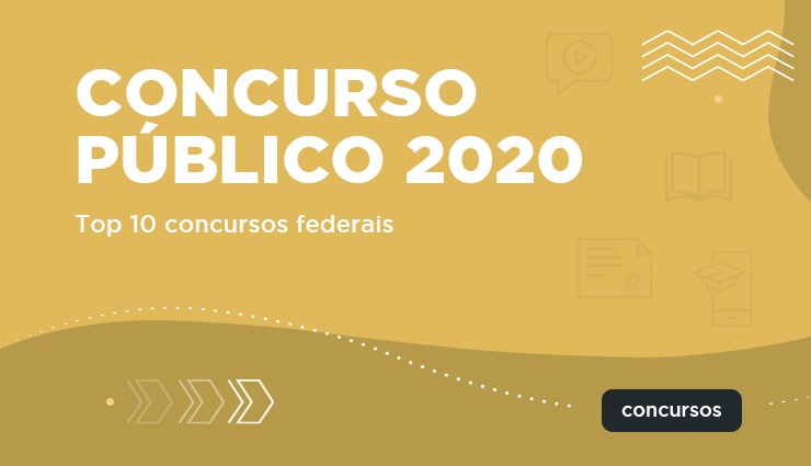 Concurso Público 2020 – top 10 Concursos Federais Concurso Público 2020 – top 10 Concursos Federais