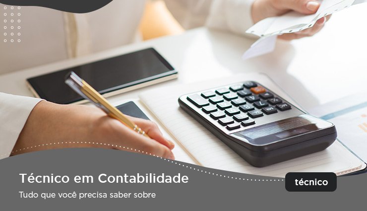 Curso Técnico em Contabilidade – saiba tudo sobre a profissão Curso Técnico em Contabilidade – saiba tudo sobre a profissão