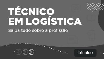 Curso Técnico em Logística – saiba tudo sobre a profissão Curso Técnico em Logística – saiba tudo sobre a profissão