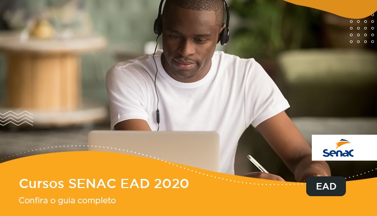 Cursos Senac EAD 2020 – Guia Completo Cursos Senac EAD 2020 – Guia Completo
