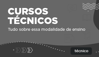 Cursos Técnicos: saiba tudo sobre essa modalidade de ensino Cursos Técnicos: saiba tudo sobre essa modalidade de ensino