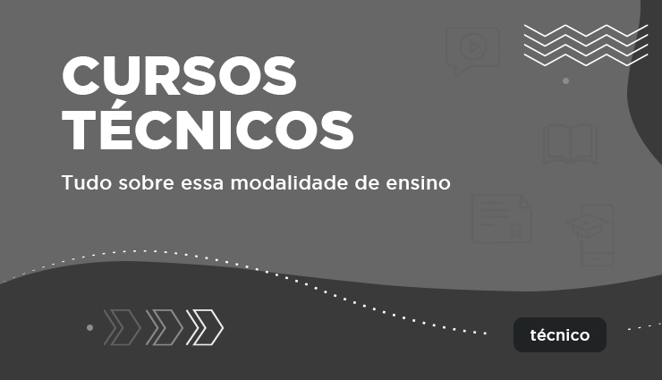 Cursos Técnicos: saiba tudo sobre essa modalidade de ensino Cursos Técnicos: saiba tudo sobre essa modalidade de ensino