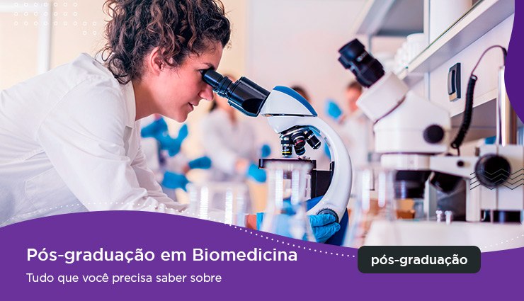 Pós-graduação em Biomedicina – Tudo que você precisa saber Pós-graduação em Biomedicina – Tudo que você precisa saber