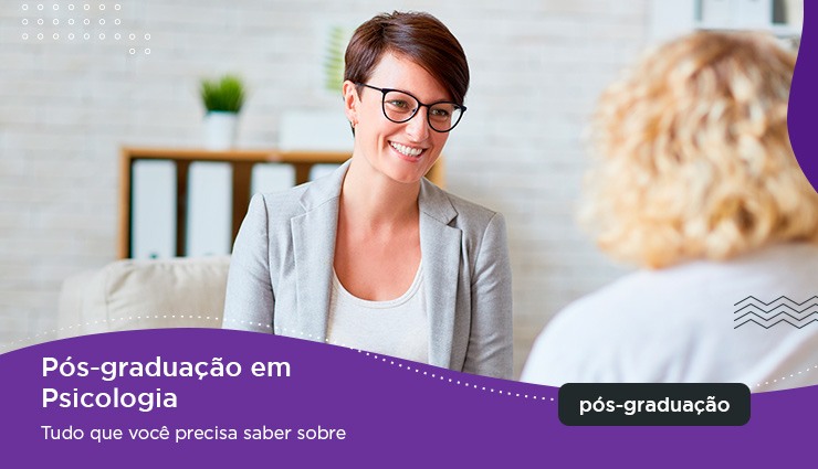 Pós-graduação em Psicologia – Tudo que você precisa saber Pós-graduação em Psicologia – Tudo que você precisa saber