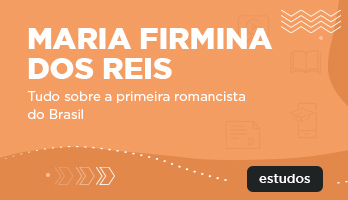 Maria Firmina dos Reis – Tudo sobre a primeira romancista do Brasil Maria Firmina dos Reis – Tudo sobre a primeira romancista do Brasil