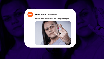 Qual a força das mulheres na programação? Qual a força das mulheres na programação?