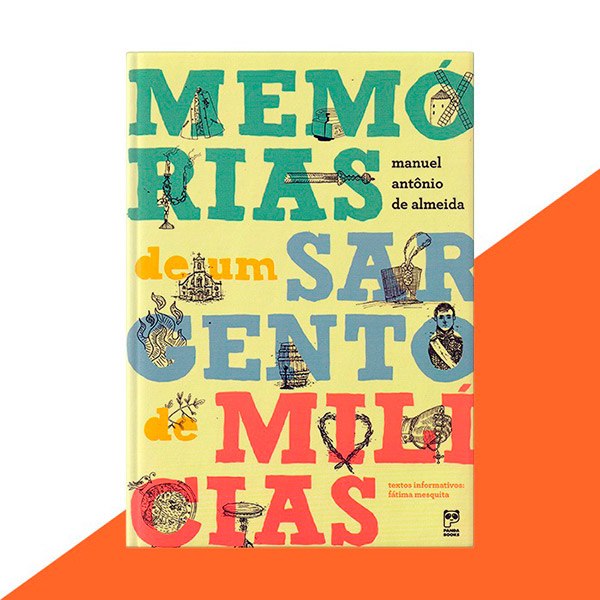 Memórias De Um Sargento De Milicias - Manoel Antônio de Almeida Memórias De Um Sargento De Milicias - Manoel Antônio de Almeida