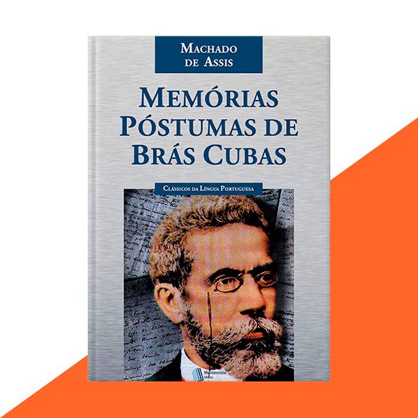 Memórias Póstumas de Braz Cubas - Machado de Assis