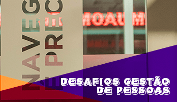 4 desafios na gestão de pessoas que todo líder enfrenta no começo