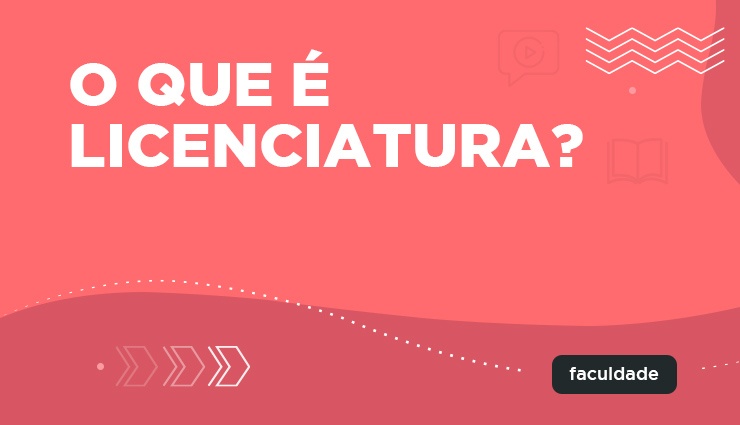 O que é licenciatura? O que é licenciatura?