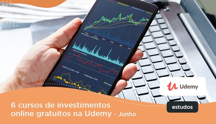6 cursos de investimentos online gratuitos na Udemy 6 cursos de investimentos online gratuitos na Udemy