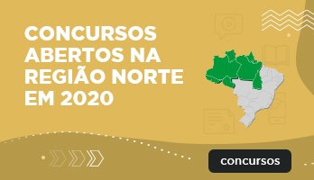 Concursos abertos na região Norte em 2020 Concursos abertos na região Norte em 2020