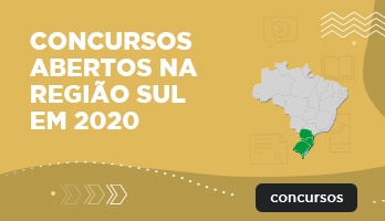 Concursos abertos na região Sul em 2020 Concursos abertos na região Sul em 2020