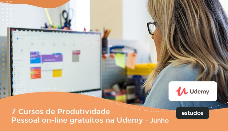 7 Cursos de Produtividade Pessoal on-line gratuitos na Udemy 7 Cursos de Produtividade Pessoal on-line gratuitos na Udemy