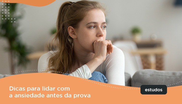 10 dicas para lidar com a ansiedade antes da prova 10 dicas para lidar com a ansiedade antes da prova