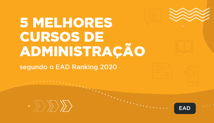 5 melhores cursos de Administração segundo o EAD Ranking 2020 5 melhores cursos de Administração segundo o EAD Ranking 2020