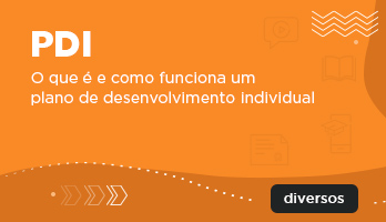 PDI – o que é e como funciona um plano de desenvolvimento individual PDI – o que é e como funciona um plano de desenvolvimento individual