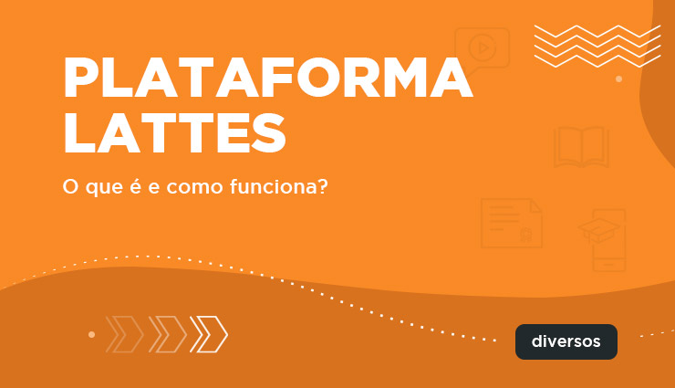 Plataforma Lattes: o que é e como funciona? Plataforma Lattes: o que é e como funciona?