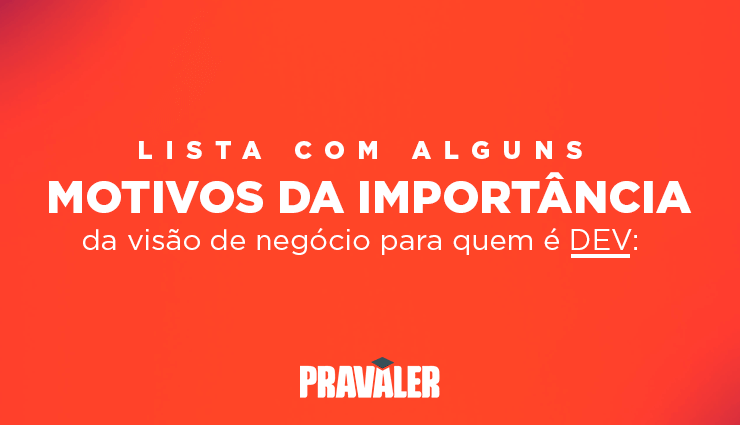 Visão de negócio para Dev: porque é tão importante e como aperfeiçoar essa skill? Visão de negócio para Dev: porque é tão importante e como aperfeiçoar essa skill?