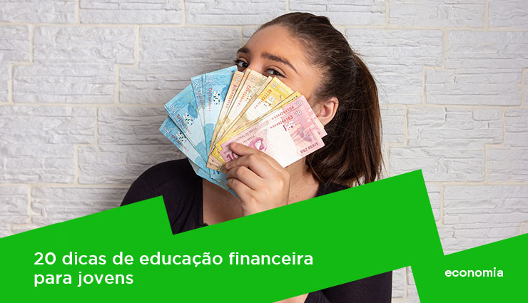 20 dicas sobre a importância da educação financeira para jovens
