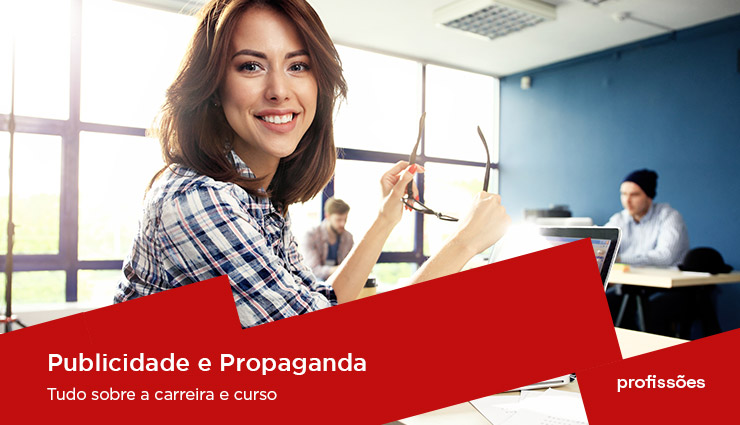 Mercado de trabalho em Publicidade e Propaganda: saiba onde trabalhar