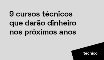 9 cursos técnicos que darão dinheiro nos próximos anos 9 cursos técnicos que darão dinheiro nos próximos anos