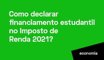 Como declarar financiamento estudantil no Imposto de Renda 2021? Como declarar financiamento estudantil no Imposto de Renda 2021?