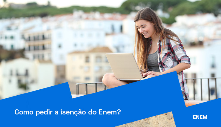 Como pedir a isenção do Enem 2021? Como pedir a isenção do Enem 2021?