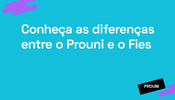 Prouni e Fies: conheça as diferenças! Prouni e Fies: conheça as diferenças!