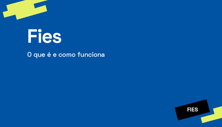 Fies – o que é e como funciona Fies – o que é e como funciona