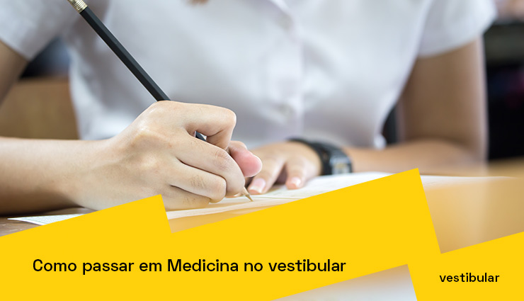 Como passar no vestibular de Medicina? Como passar no vestibular de Medicina?