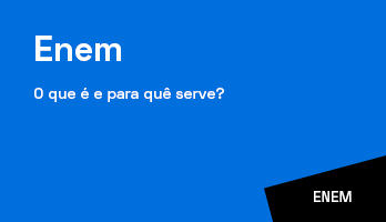Enem – o que é e para quê serve? Enem – o que é e para quê serve?