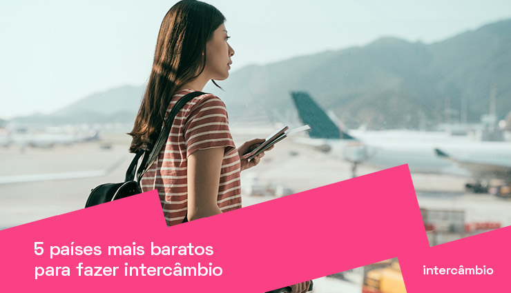 Intercâmbio barato: os 5 países mais em conta para viajar Intercâmbio barato: os 5 países mais em conta para viajar