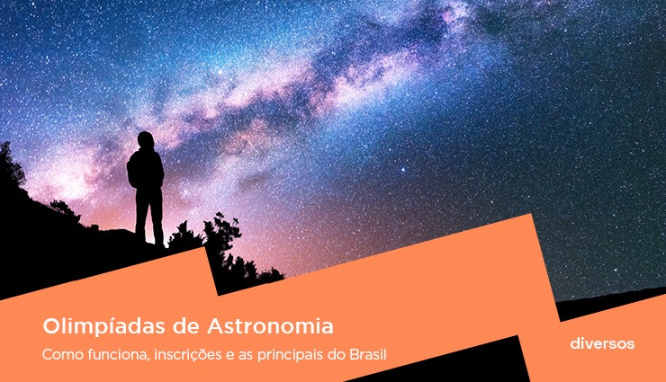 Olimpíadas de Astronomia: como funciona, inscrições e as principais do Brasil