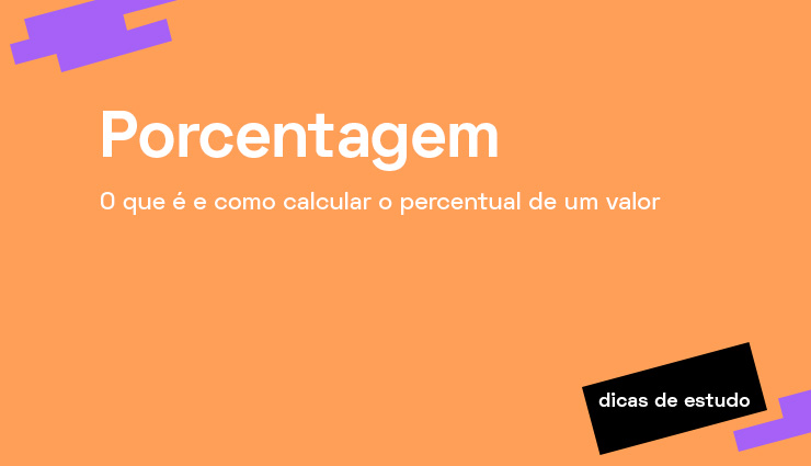 Porcentagem: o que é e como calcular percentual de um valor