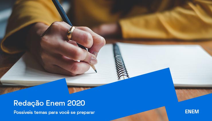 Redação Enem 2020 – possíveis temas para você se preparar Redação Enem 2020 – possíveis temas para você se preparar