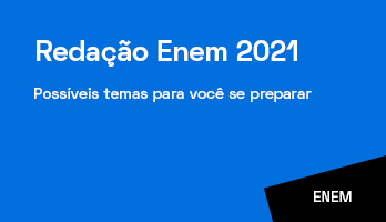 Redação Enem 2021 – possíveis temas para você se preparar | PRAVALER