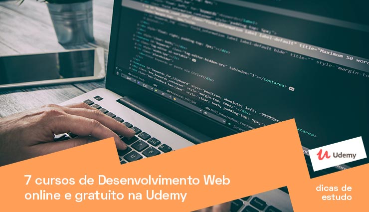 7 Cursos de Desenvolvimento Web on-line gratuitos na Udemy