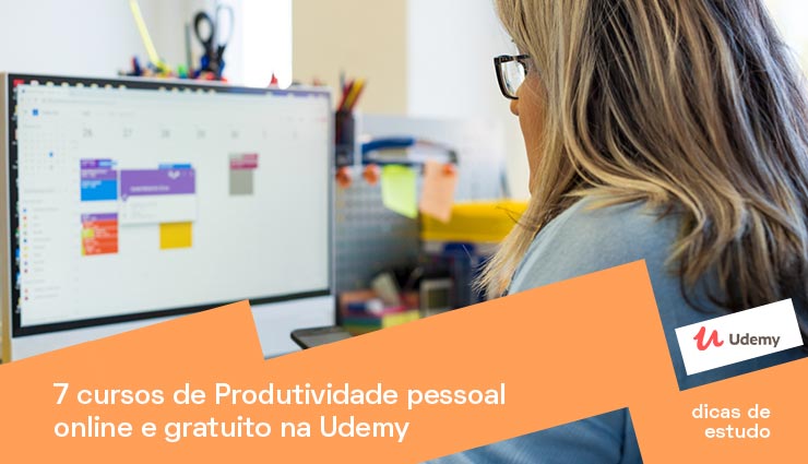 7 Cursos de Produtividade Pessoal on-line gratuitos na Udemy 7 Cursos de Produtividade Pessoal on-line gratuitos na Udemy
