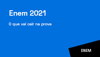 Enem 2021 – o que vai cair na prova Enem 2021 – o que vai cair na prova